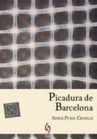 PUJOL CRUELLS, Adrià. Picadura de Barcelona