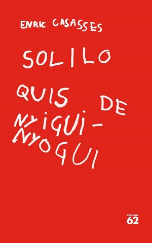 Casasses Enric - Soliloquis de Nyigui-Nyogui