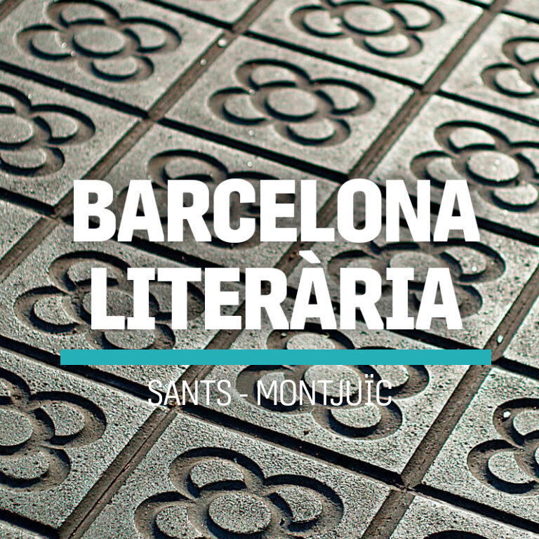 Barcelona literària_Sants Montjuïc