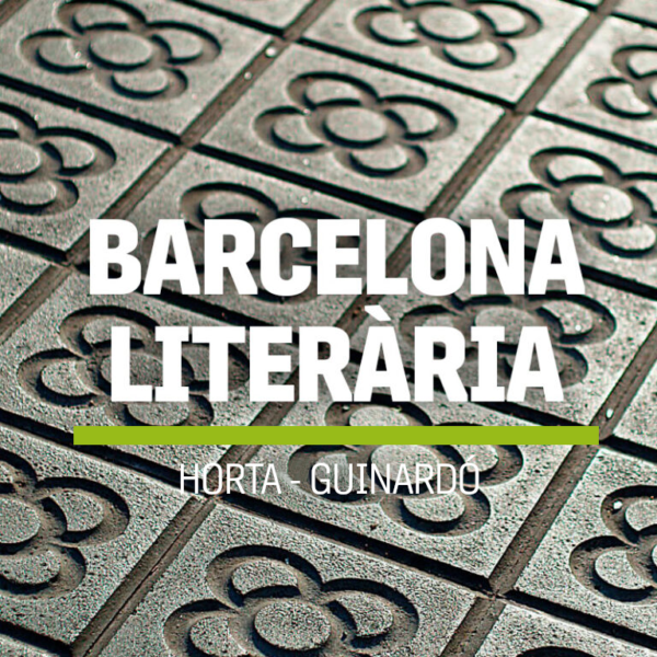 Barcelona Literària. Horta - Guinardó