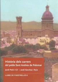 PETIT I GIL, Jordi. Història dels carrers del poble Sant Andreu de Palomar