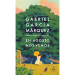 Coberta del llibre En agosto nos vemos de Gabriel García Márquez