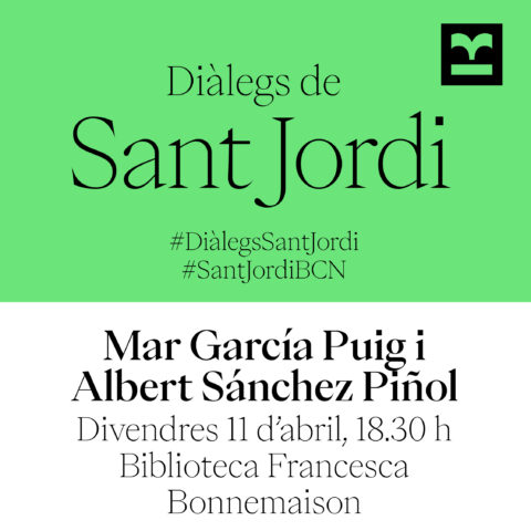 Diàlegs de Sant Jordi. Mar García Puig i Albert Sánchez Piñol