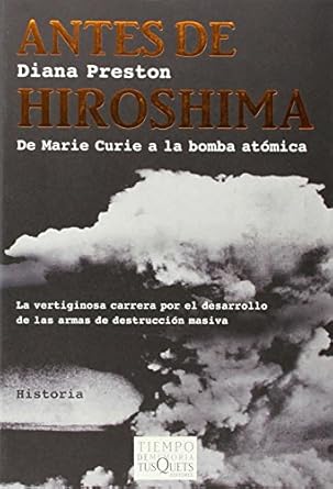 Coberta de Antes de Hiroshima : de Marie Curie a la bomba atómica