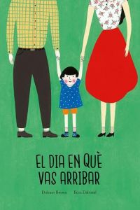 el dia en que vas arribar