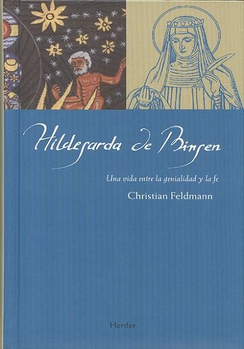 Hildegarda, vida entre genialidad y la fe