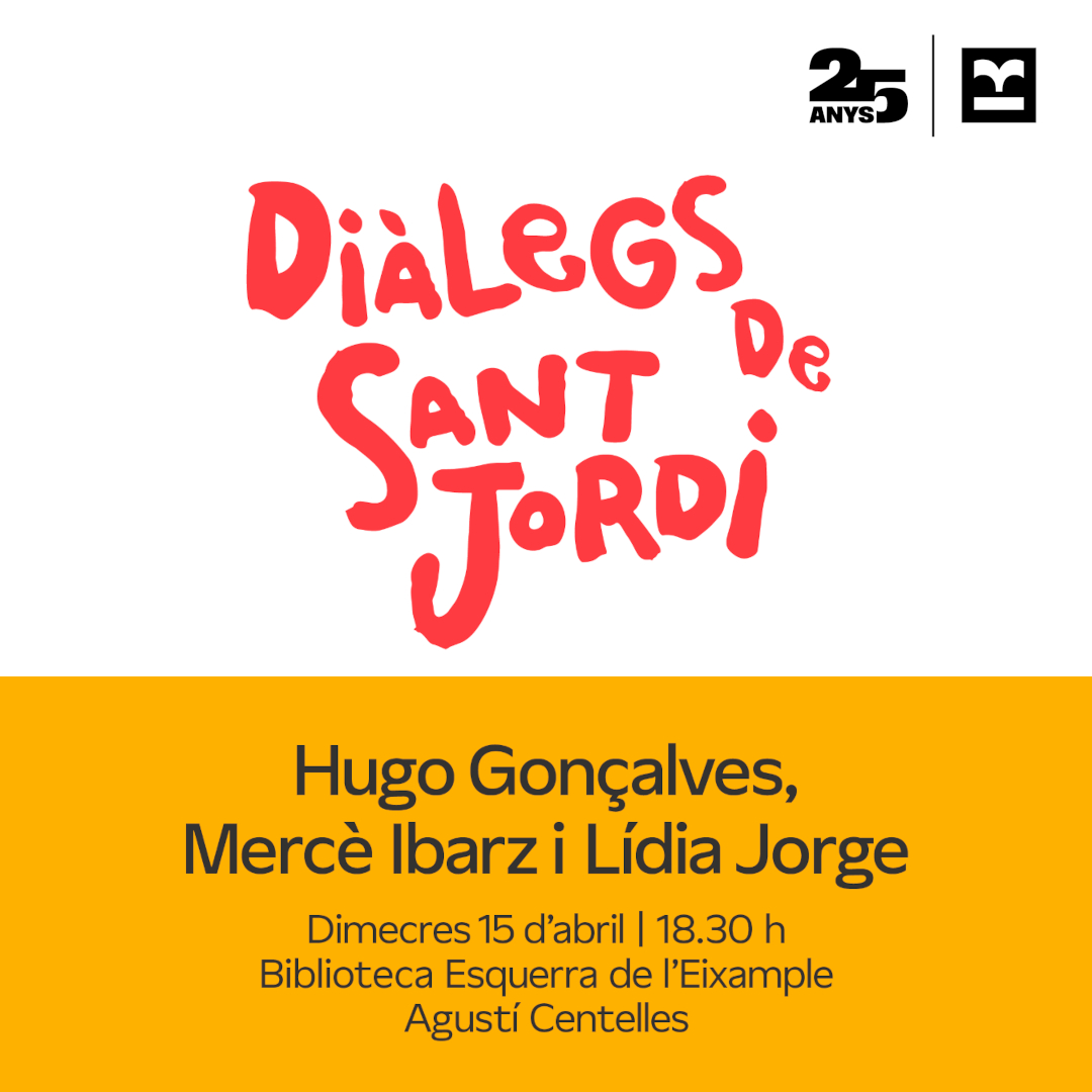 Imatge de l'activitat “Diàlegs de Sant Jordi” amb Hugo Gonçalves, Mercè Ibarz i Lídia Jorge, 15 d’abril.