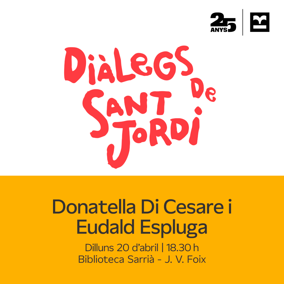 Imatge de ‘Diàlegs de Sant Jordi’ amb Donatella Di Cesare i Eudald Espluga, el 20 d’abril a la Biblioteca Sarrià J. V. Foix