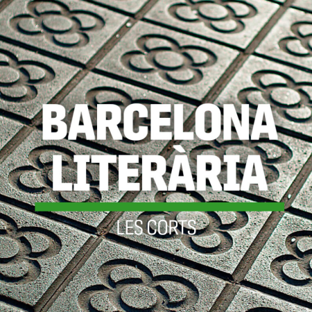 Barcelona Literària. Les Corts